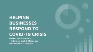 HELPING BUSINESSES RESPOND TO COVID-19 CRISIS