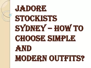 Why Jadore Stockists Sydney Is More Fashionable?