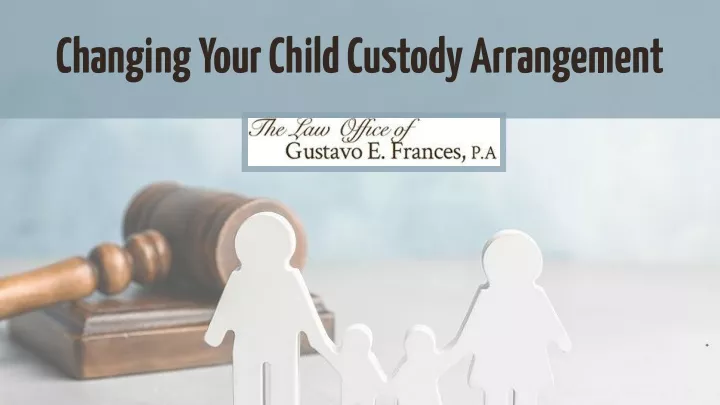 changing your child custody arrangement