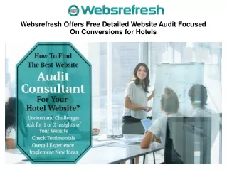 Websrefresh Offers Free Detailed Website Audit Focused On Conversions for Hotels