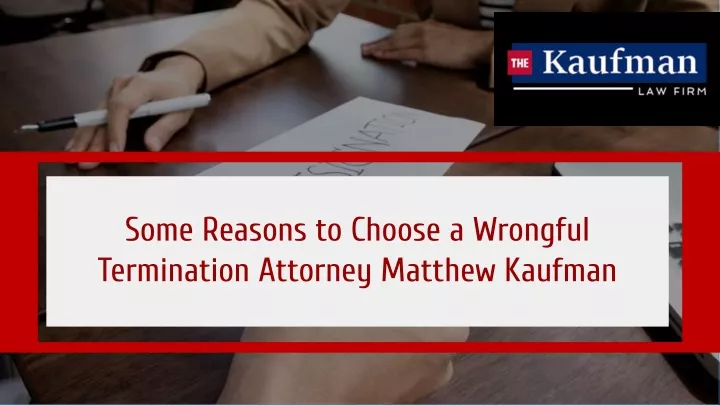 some reasons to choose a wrongful termination