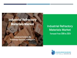 Industrial Outlook of Industrial Refractory Materials Market by Knowledge Sourcing