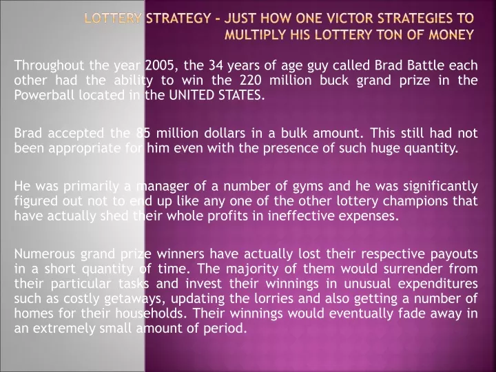 lottery strategy just how one victor strategies to multiply his lottery ton of money