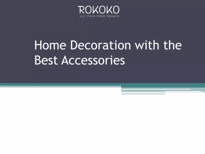 home decoration with the best accessories