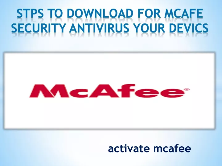 stps to download for mcafe security antivirus