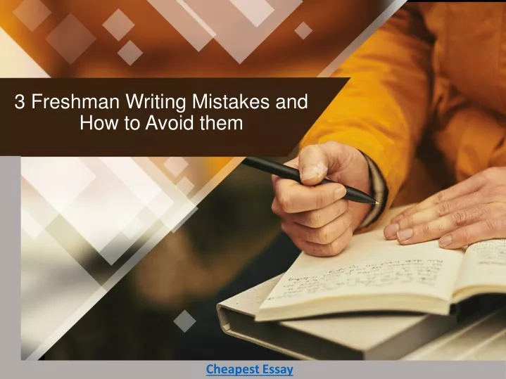 3 freshman writing mistakes and how to avoid them