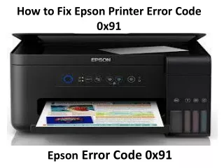 How to Fix Epson Printer Error Code 0x91