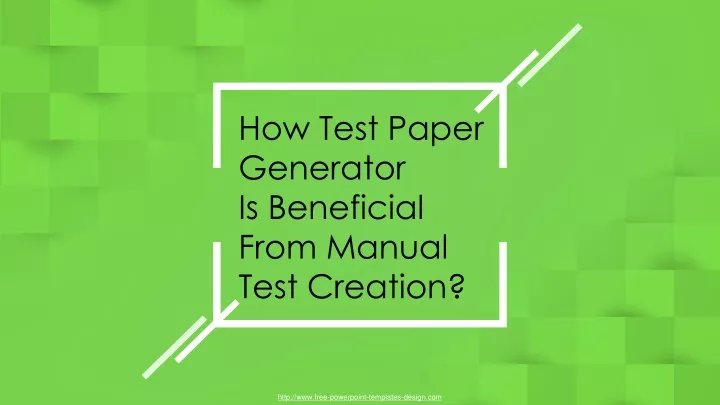 how test paper generator is beneficial from