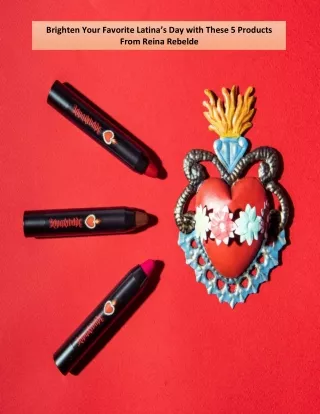 Brighten Your Favorite Latina’s Day with These 5 Products From Reina Rebelde