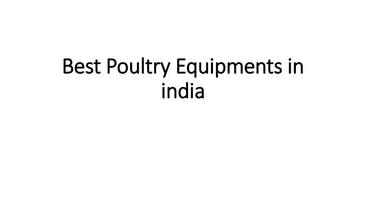 best poultry equipments in india
