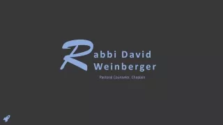 Rabbi David Weinberger - Passionate Rabbi From New York