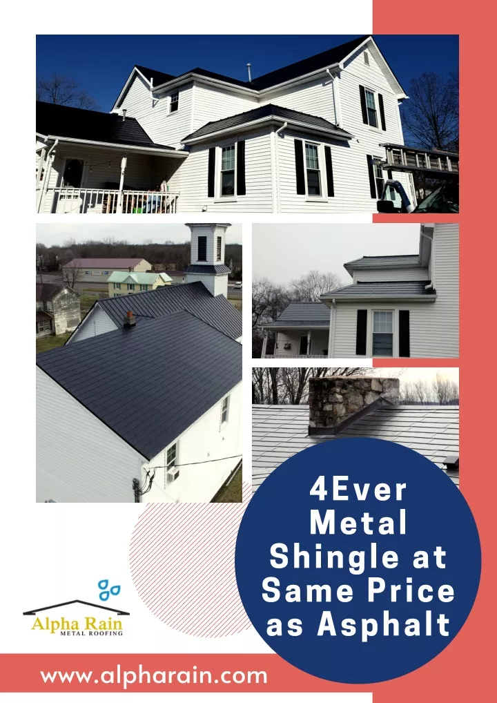 4 ever metal shingle at same price as asphalt