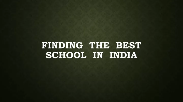 finding the best school in india