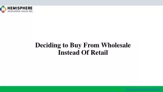 deciding to buy from wholesale instead of retail