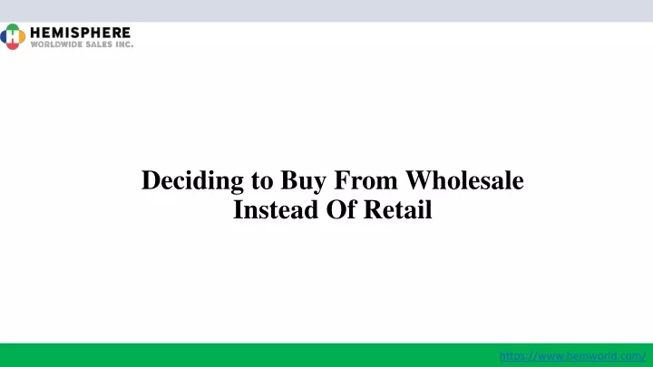 deciding to buy from wholesale instead of retail