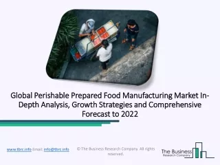 global perishable prepared food manufacturing