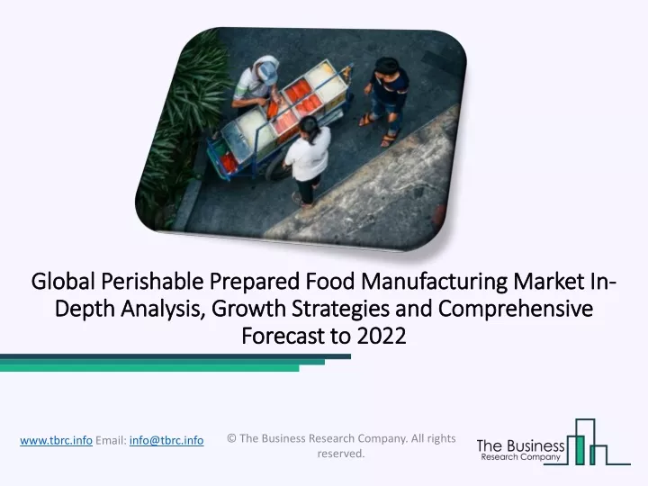 global perishable prepared food manufacturing