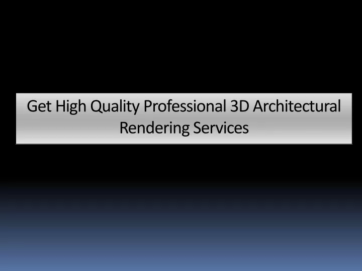 get high quality professional 3d architectural