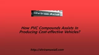 How PVC Compounds Assists In Producing Cost-effective Vehicles?