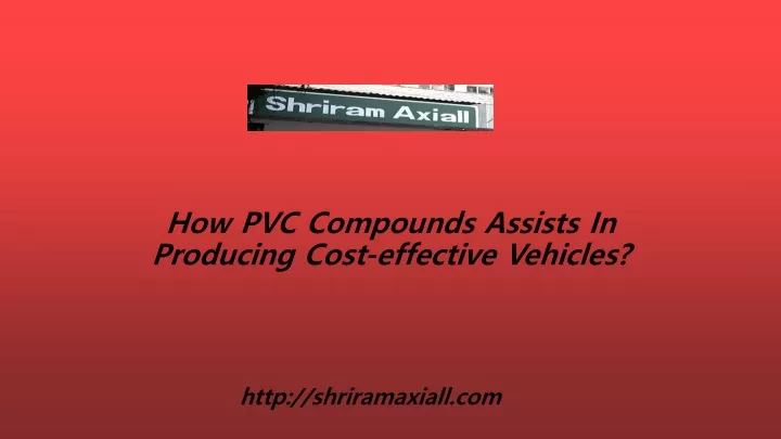how pvc compounds assists in producing cost effective vehicles