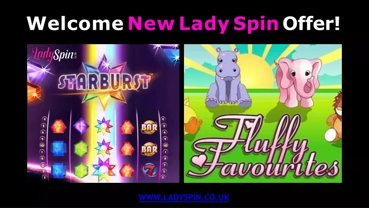 welcome new lady spin offer