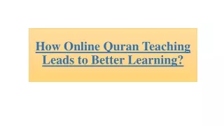 how online quran teaching leads to better learning