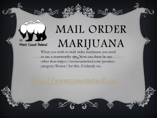 Mail Order Marijuana - www.westcoastreleaf.com