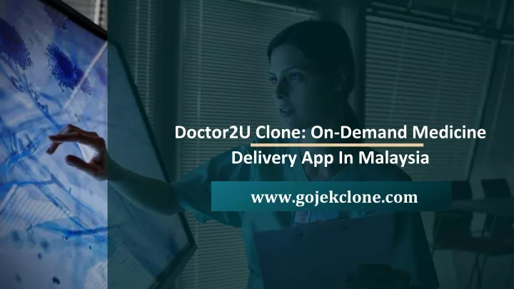 doctor2 u clone on d emand medicine delivery app in malaysia