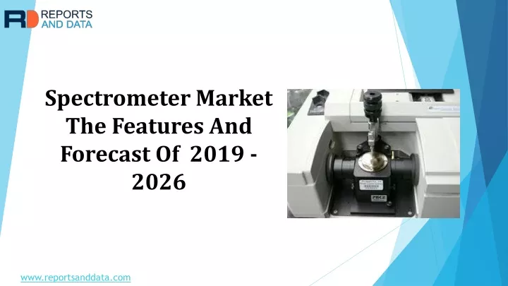spectrometer market the features and forecast