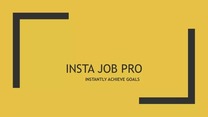 insta job pro instantly achieve goals