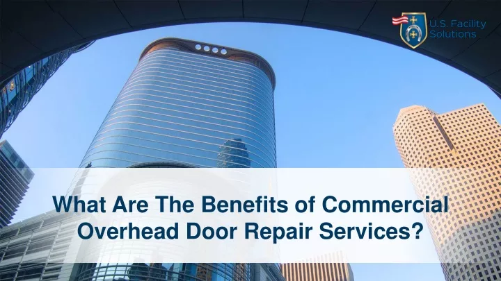 what are the benefits of commercial overhead door