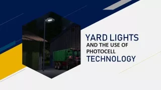 Yard Lights and The Use of Photocell Technology