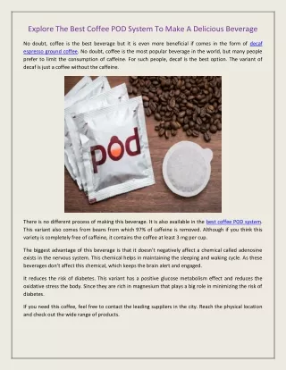 Explore The Best Coffee POD System To Make A Delicious Beverage