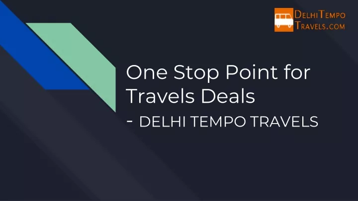 one stop point for travels deals delhi tempo travels
