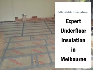 Expert Underfloor Insulation in Melbourne