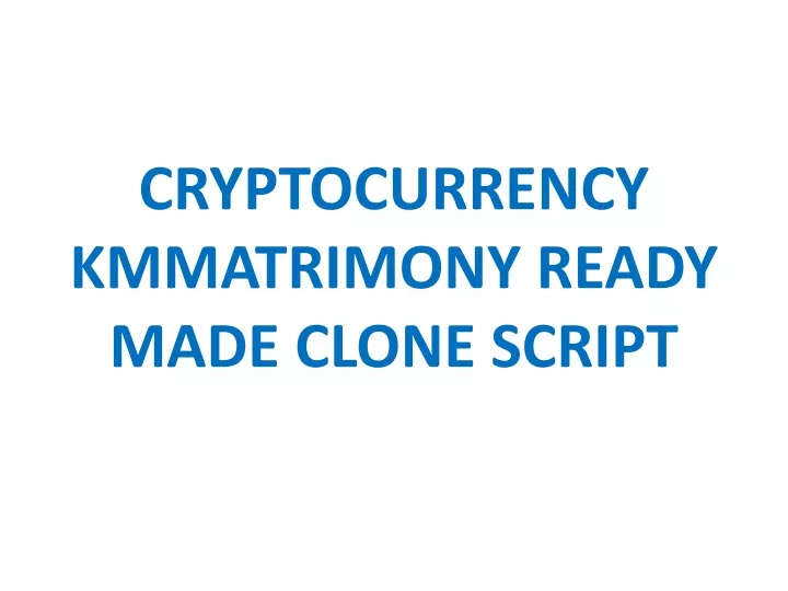 cryptocurrency kmmatrimony ready made clone script