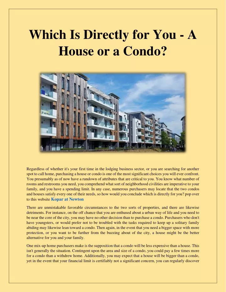 which is directly for you a house or a condo