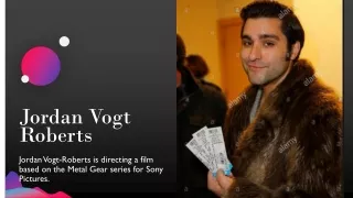 Jordan Vogt Roberts- Successful Filmmaker and Director