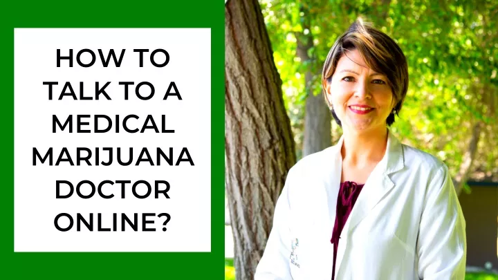 how to talk to a medical marijuana doctor online