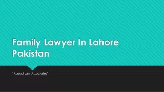 Get Know About Family Cases By Family Lawyer in Lahore