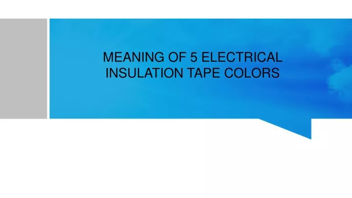 meaning of 5 electrical insulation tape colors