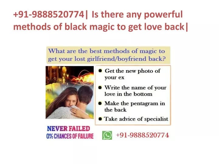 91 9888520774 is there any powerful methods of black magic to get love back