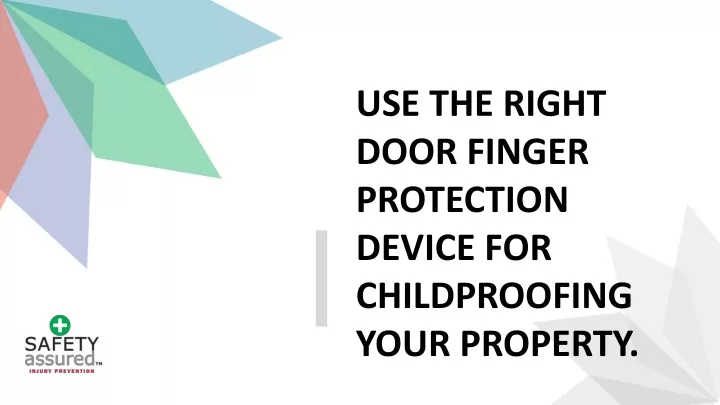 use the right door finger protection device