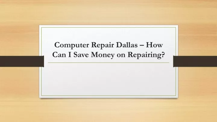 computer repair dallas how can i save money