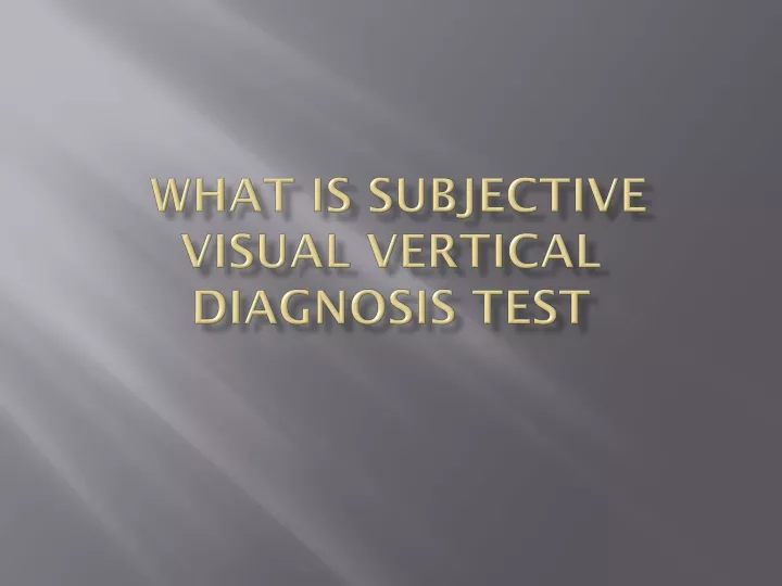 what is subjective visual vertical diagnosis test
