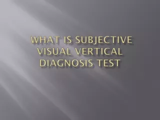 What is Subjective visual vertical diagnosis test (SVV Test)?