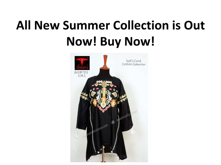all new summer collection is out now buy now