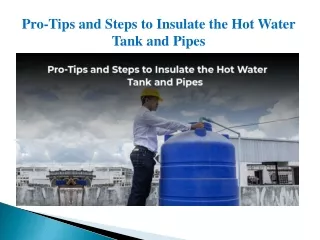 Pro-Tips and Steps to Insulate the Hot Water Tank and Pipes