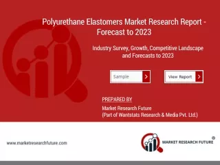 polyurethane elastomers market research report