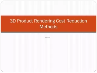 3d product rendering cost reduction methods